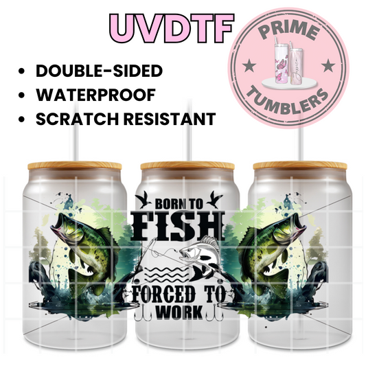 Born to FISH 16oz UVDTF cup wrap, ready to apply STICKERS