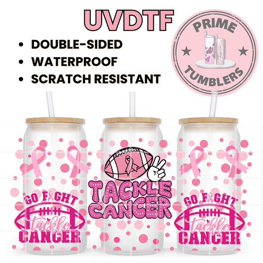 Tackle CANCER 16oz UVDTF cup wrap, ready to apply STICKERS awareness October Football