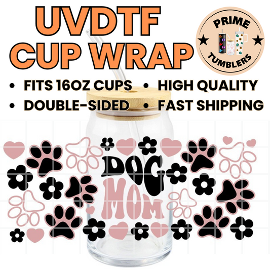 Dog Mom paws 16oz UVDTF cup wrap, ready to apply STICKERS dog