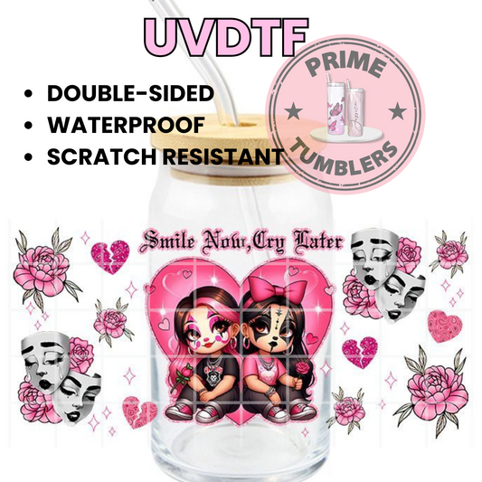 Smile Now Cry Later 16oz UVDTF cup wrap, ready to apply STICKERS girls