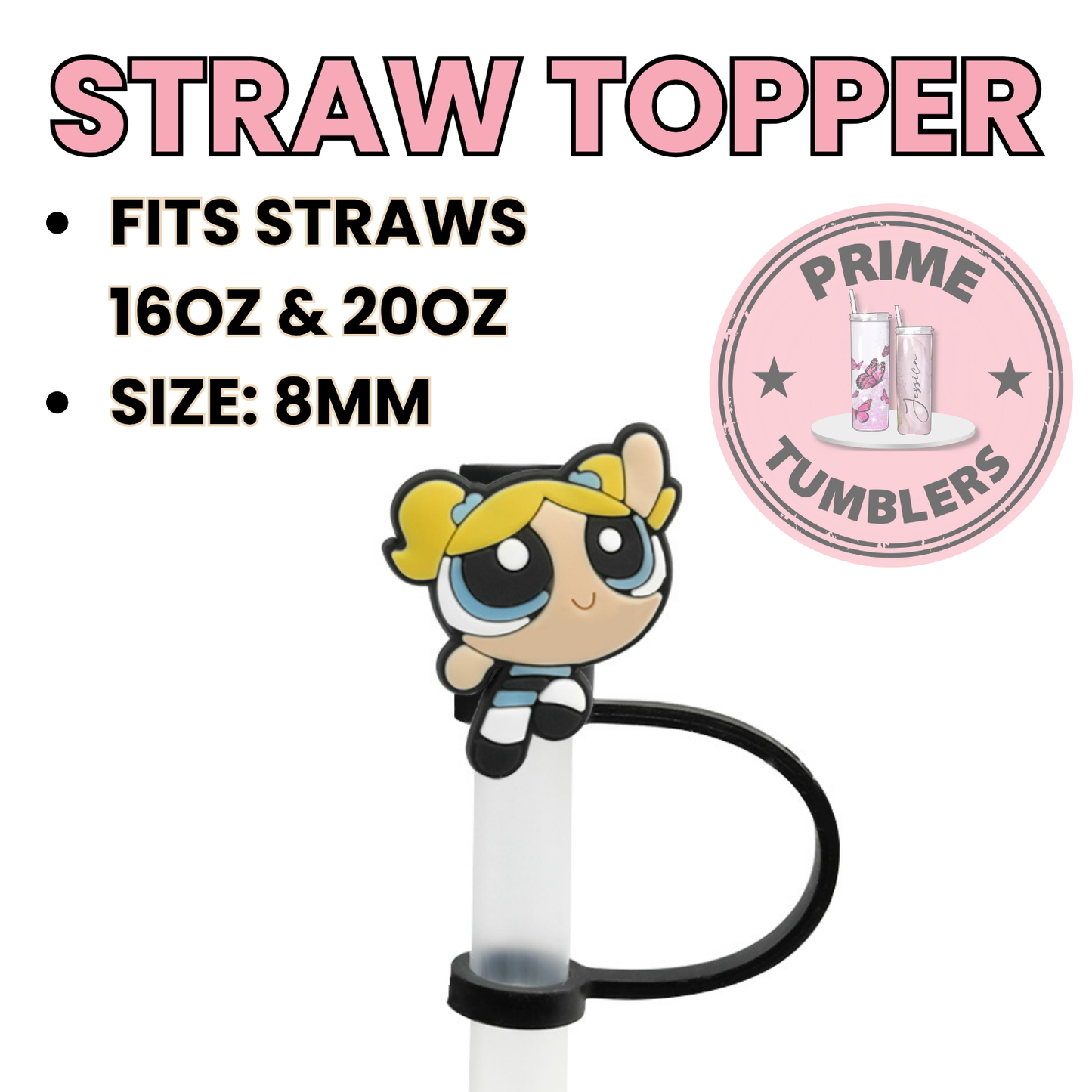 Bubbles Powerpuff girls size 8MM Straw Topper