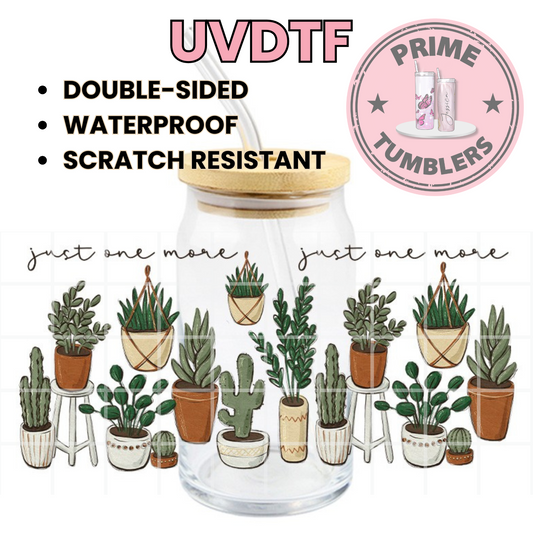 Just MORE MORE pot PLANTS 16oz UVDTF cup wrap, ready to apply STICKERS green decal