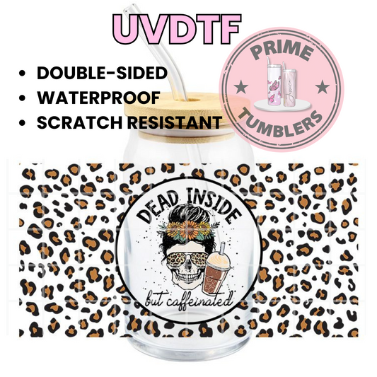 Dead Inside but caffeinated Coffee and ANXIETY 16oz UVDTF cup wrap, ready to apply STICKERS decals skull