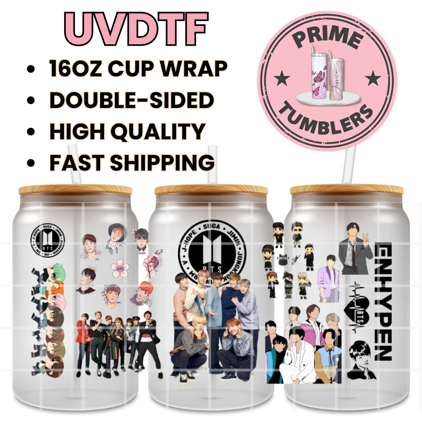 K-pop popular boy bands South Korean BTS (Bangtan Sonyeondan) and ENHYPEN 16oz Libbey Glass Cup Wrap UVDTF, Ready to apply decal STICKERS Jin, Suga, J-Hope, RM, Jimin, V, and Jungkook.