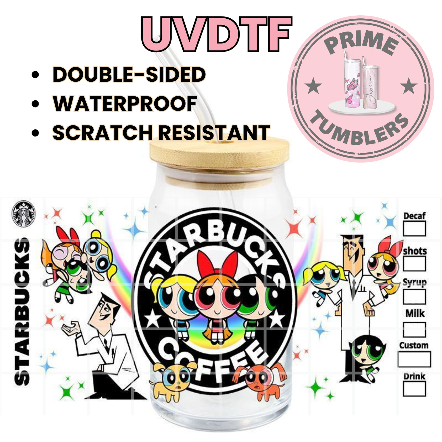 The Powerpuff Girls 16oz Libbey Glass Cup Wrap UVDTF, Ready to apply decal STICKERS Starbucks